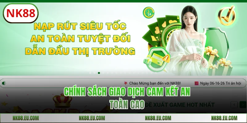 Chính sách giao dịch cam kết an toàn cao