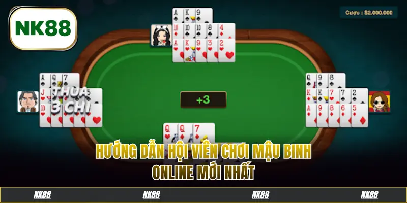 Hướng dẫn chơi Mậu Binh online mới nhất